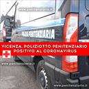 Vicenza, poliziotto penitenziario positivo al coronavirus:  in coma farmacologico
