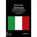 Nicol Amato, un libro sulle stragi d'Italia: Gli amici senza volto di Corleone