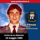 Rocco D'Amato, Agente di Custodia, ucciso da un detenuto nel carcere di Bologna il 13 maggio 1983