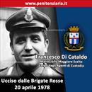 Francesco Di Cataldo, Maresciallo Maggiore Scelto degli Agenti di Custodia ucciso dalle BR il 20 aprile 1978
