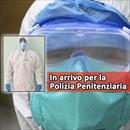 Dispositivi anti Coronavirus per la Polizia Penitenziaria: in arrivo nelle carceri italiane